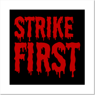 strike first Posters and Art